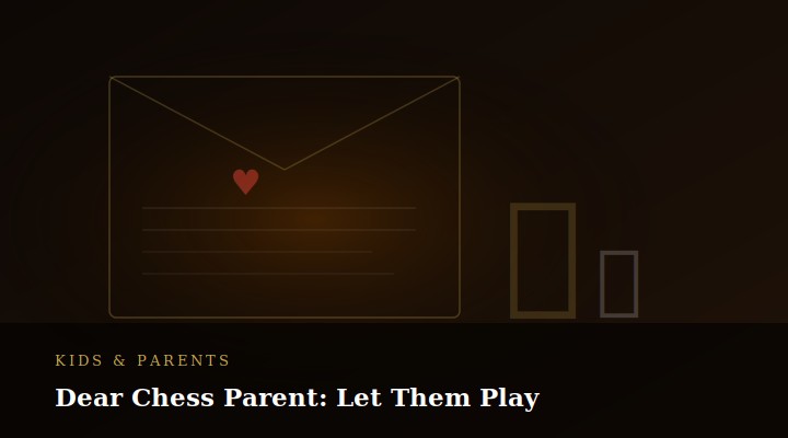 Dear Chess Parent